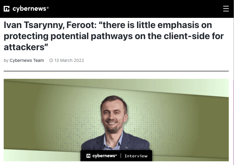 Ivan Tsarynny, Feroot: We Need More Emphasis on Runtime Protection