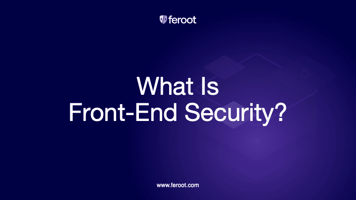 What Is Front-End Security?