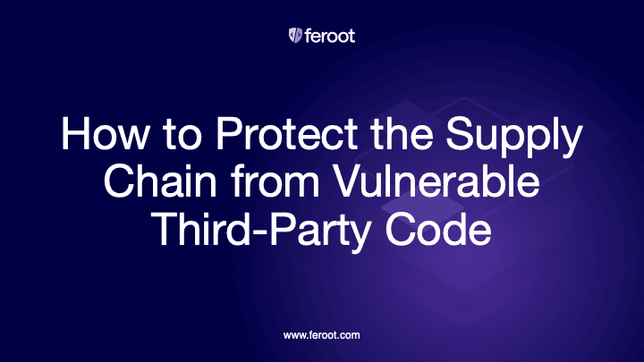 How to protect the supply chain from vulnerable third-party code