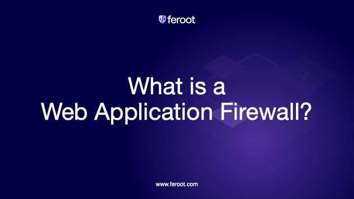 What is a web application firewall?