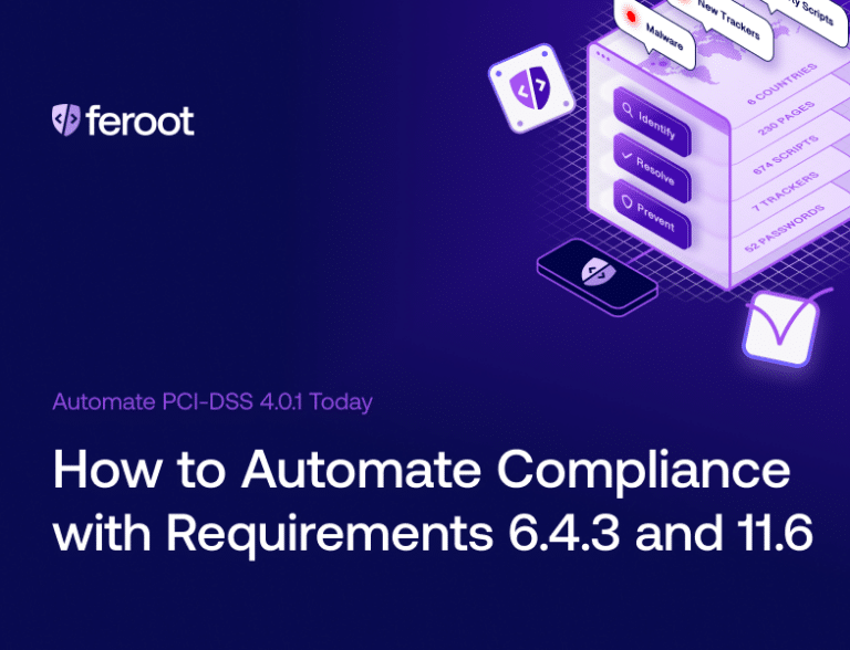 How to Automate Compliance with Requirements 6.4.3 and 11.6.