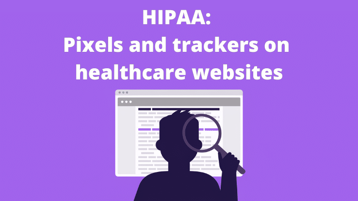 Websites and HIPAA: Navigating Online Tracking Technologies