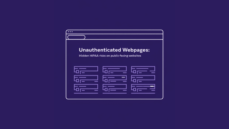 Unauthenticated Webpages: Hidden HIPAA Risks on Public-Facing Websites